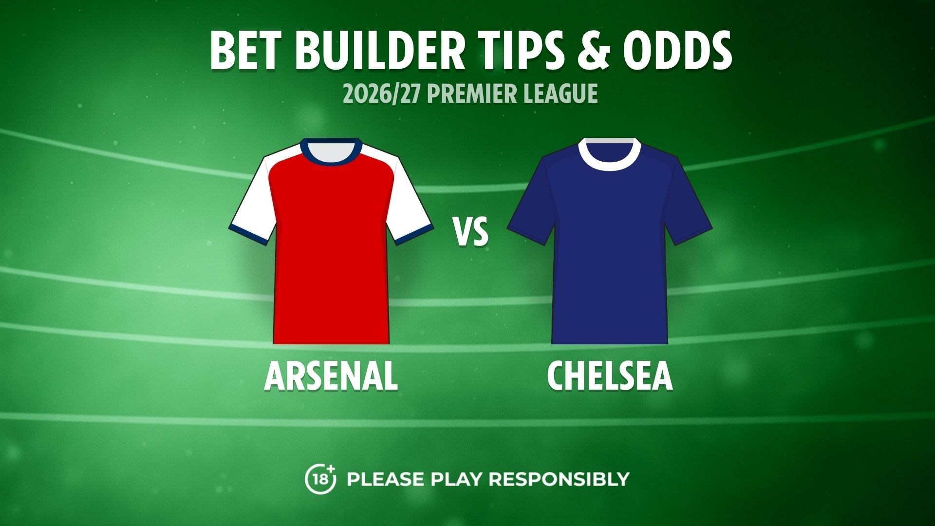 Arsenal vs Chelsea prediction: 6/1 bet builder tips and odds