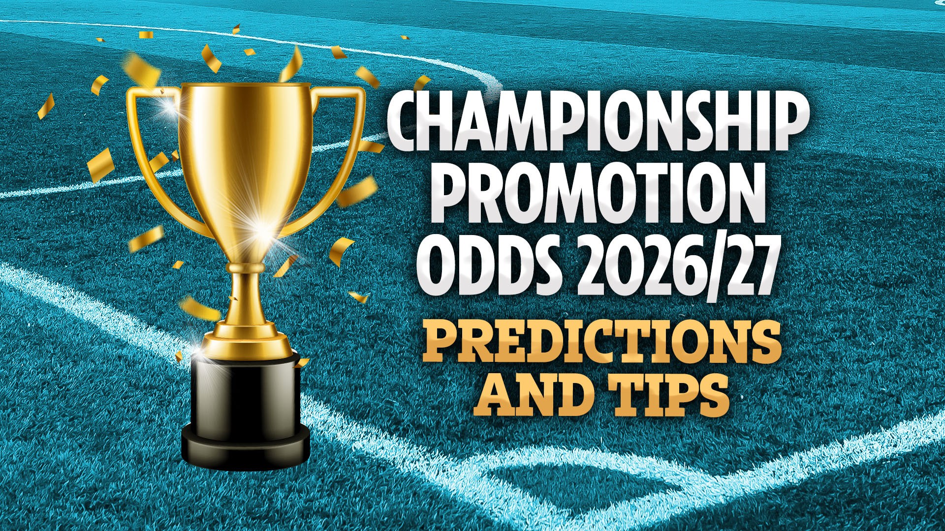 Championship promotion odds 2026/27: Predictions and tips as relegated trio start as favourites to bounce straight back