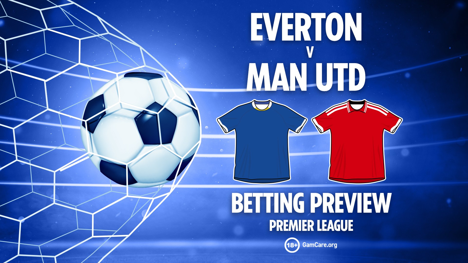 Everton vs Man Utd | Premier League predictions, tips, preview and free bets for Sunday’s game