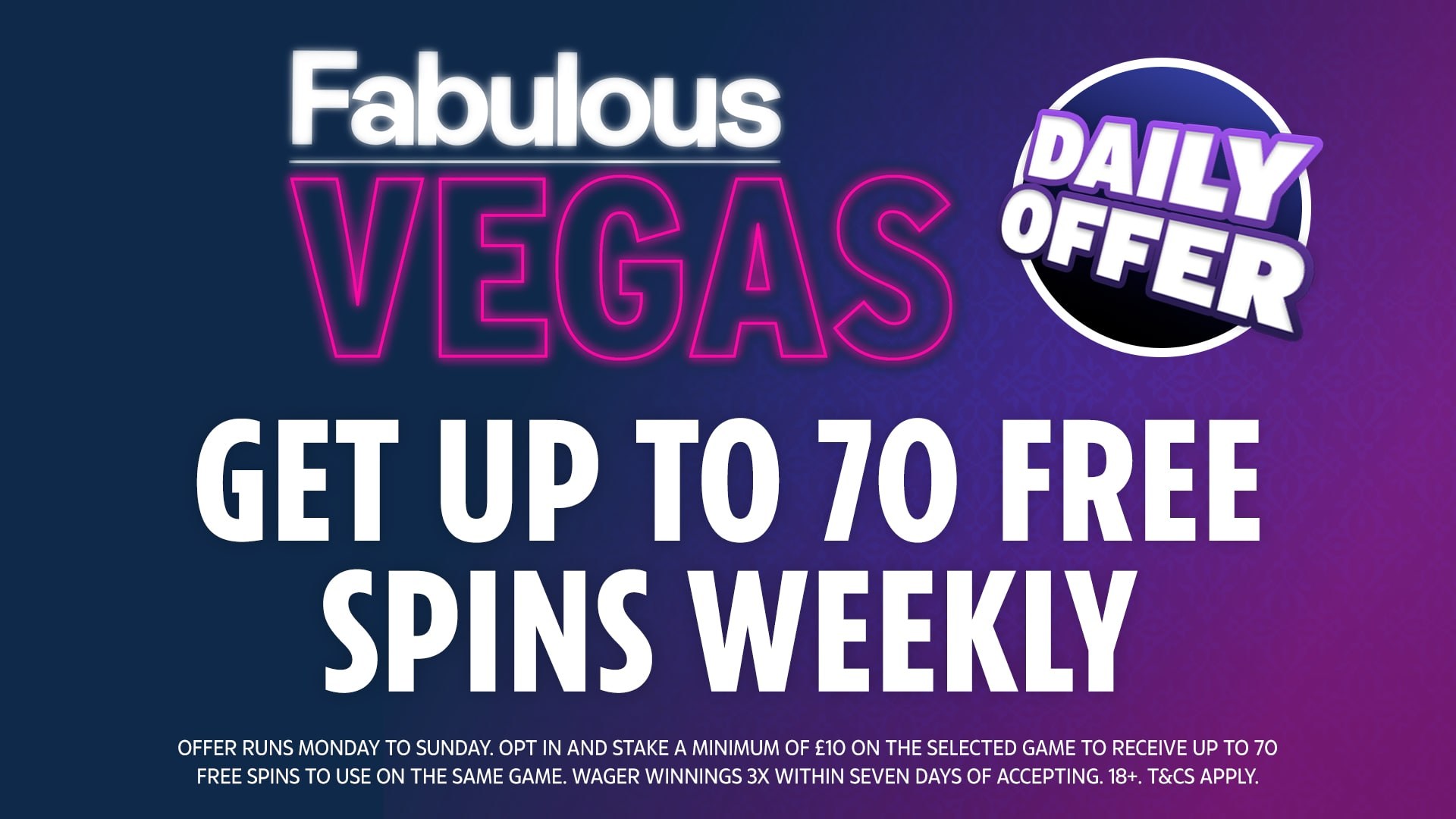 Fabulous Vegas players can earn up to 70 free spins with the Daily Offer game