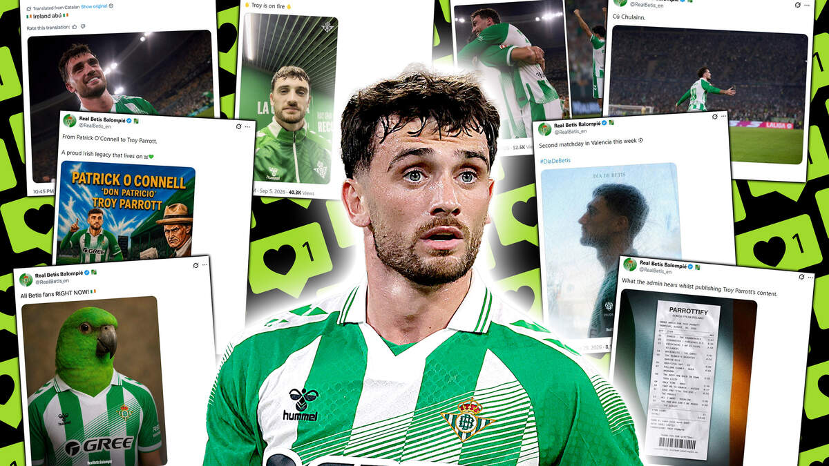 Inside Real Betis’s social media coverage of Troy Parrott – from Fontaines DC lyrics to Irish ties spanning over 90 years