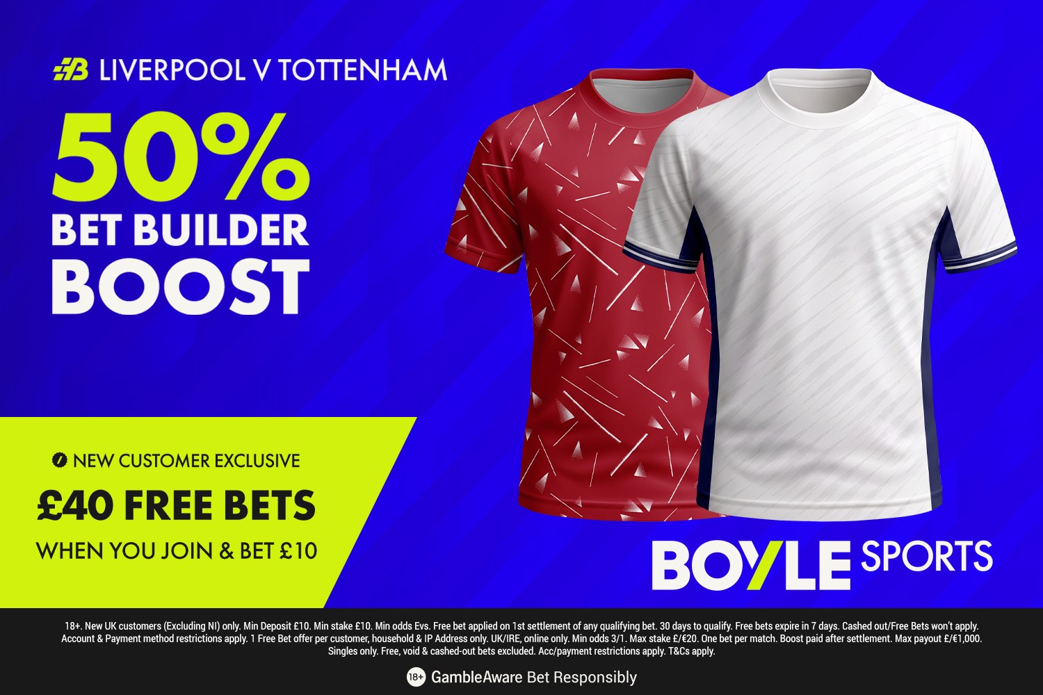 Liverpool vs Tottenham: Bet £10, Get £40 free bets + 50% Bet Builder win boost | BOYLE Sports