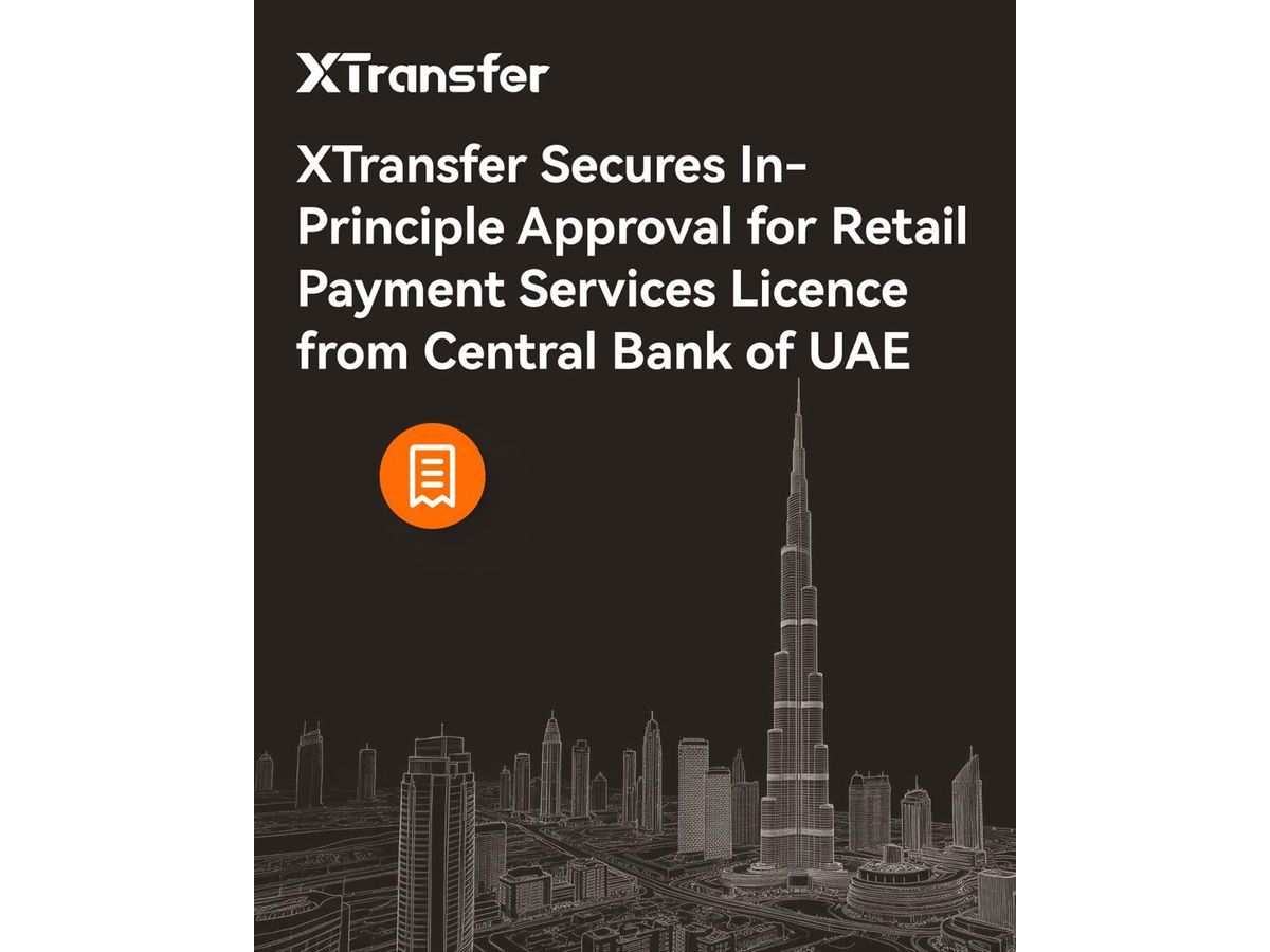 XTransfer Secures In-Principle Approval for Retail Payment Services Licence from UAE Central Bank